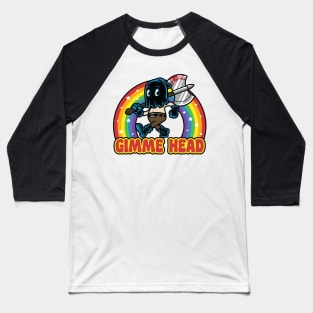 Gimme Head Baseball T-Shirt